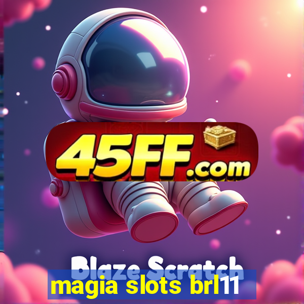 magia slots brl11
